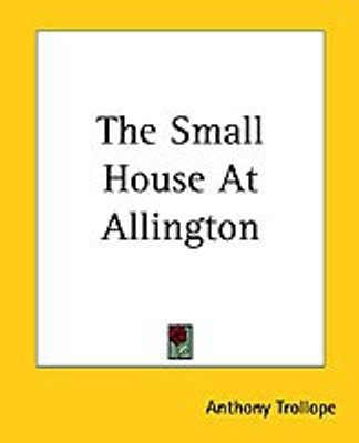 The Small House At Allington(English, Paperback, Trollope Anthony)