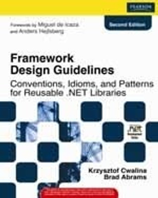 Framework Design Guidelines: Conventions, Idioms, and Patterns For Reusable .Net Libraries (With CD) 2nd  Edition(English, Hardcover, Krzysztof Cwalina)