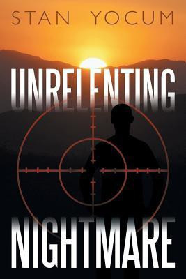 Unrelenting Nightmare(English, Paperback, Yocum Stan)