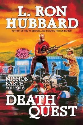 Mission Earth Volume 6: Death Quest(English, Paperback, Hubbard L. Ron)