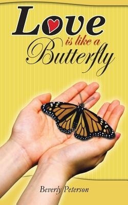 Love Is Like a Butterfly(English, Paperback, Peterson Beverly)
