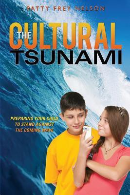 The Cultural Tsunami(English, Paperback, Nelson Patty Frey)