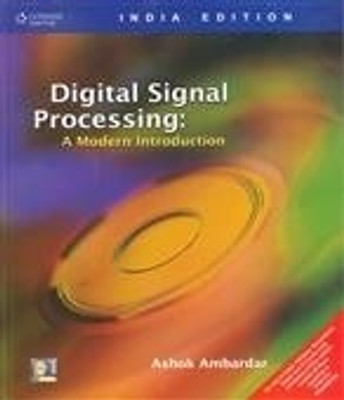 Digital Signal Processing: A Modern Introduction 1st  Edition(English, Paperback, Ashok Ambardar)