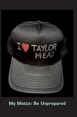 I Love Taylor Mead(English, Hardcover, Heys John Edward)