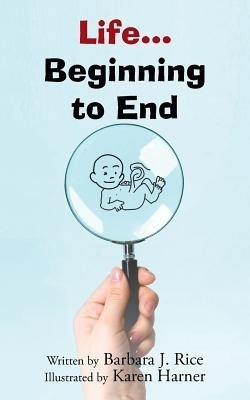 Life...Beginning to End(English, Paperback, Rice Barbara)