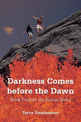 Darkness Comes Before the Dawn(English, Paperback, Umphenour Terry)