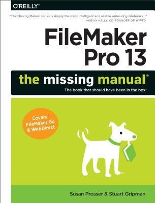 FileMaker Pro 13: The Missing Manual(English, Paperback, Prosser Susan)