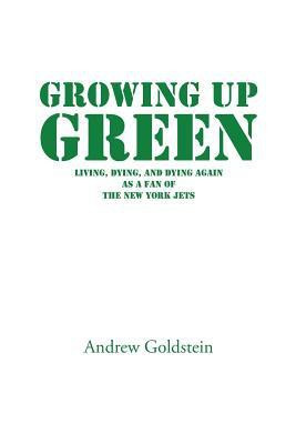 Growing Up Green(English, Paperback, Goldstein Andrew Rabbi M D)