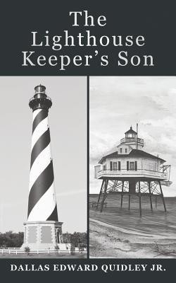 The Lighthouse Keeper's Son(English, Paperback, Quidley Dallas Edward Jr)