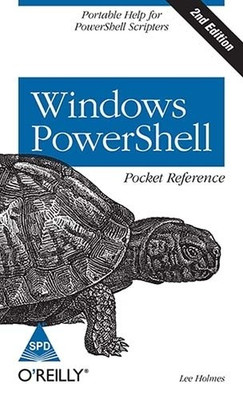 Windows PowerShell  - Pocket Reference 2nd  Edition(English, Paperback, Lee Holmes)