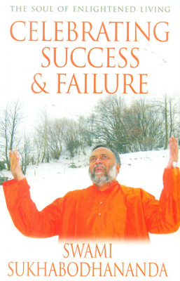 Celebrating Success and Failure 01 Edition(English, Paperback, SWAMI SUKHABODHANANDA)