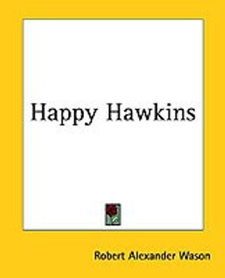 Happy Hawkins(English, Paperback, Wason Robert Alexander)