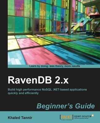 RavenDB 2.x beginner's guide(English, Electronic book text, Tannir Khaled)