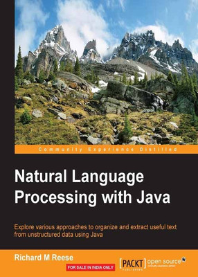 Natural Language Processing with Java(English, Electronic book text, Reese Richard M)