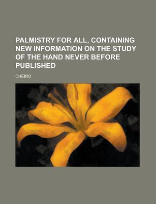 Palmistry for All, Containing New Information on the Study of the Hand Never Before Published(English, Paperback, Cheiro)