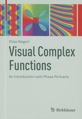 Visual Complex Functions(English, Paperback, Wegert Elias)