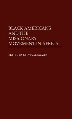 Black Americans and the Missionary Movement in Africa(English, Hardcover, Jacobs Sylvia M.)