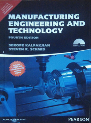 Manufacturing Engineering and Technology - Anna University 4 Edition(English, Paperback, Kalpakjian)