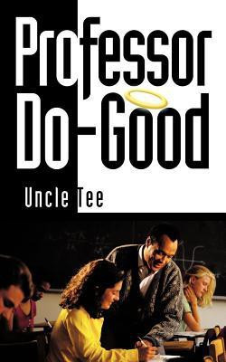 Professor Do-Good(English, Paperback, Tee Uncle)