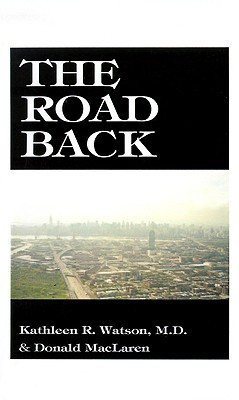 The Road Back(English, Paperback, Watson Kathleen R.)