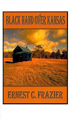 Black Hand Over Kansas(English, Paperback, Frazier Ernest C.)
