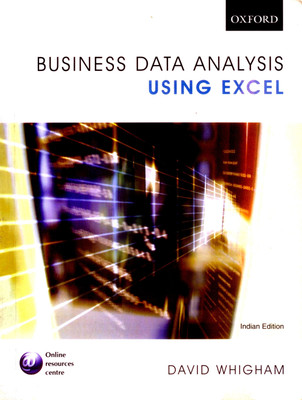 BUSINESS DATA ANALYSIS USING EXCEL 1st  Edition(English, Paperback, DAVID WHIGHAM)