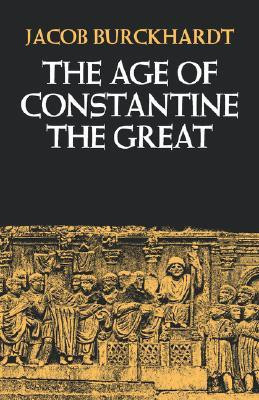 The Age of Constantine the Great(English, Paperback, Burckhardt Jacob)