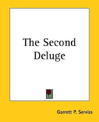 The Second Deluge(English, Paperback, Serviss Garrett P.)