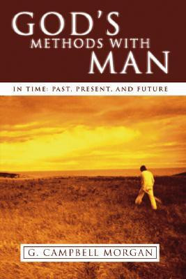God's Methods with Man(English, Paperback, Morgan G Campbell)