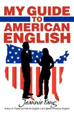 My Guide to American English(English, Paperback, Yang Jeannie Dr)