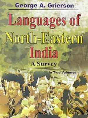 Languages of North-Eastern India : A Survey, Vol.1(English, Hardcover, George A. Grierson)