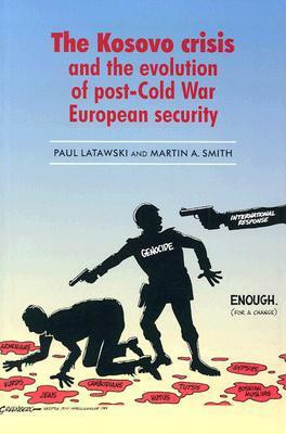 The Kosovo Crisis and the Evolution of a Post-Cold War European Security(English, Paperback, unknown)