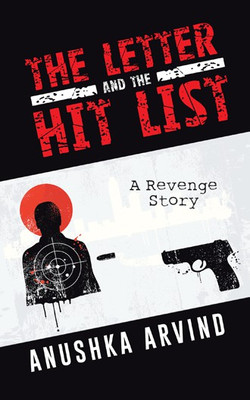 The Letter and the Hit List  - A Revenge Story(English, Paperback, Arvind Anushka)