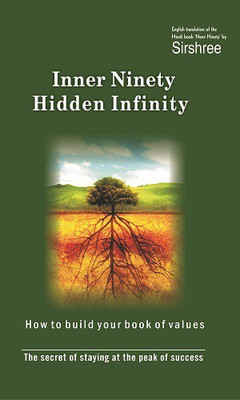 Inner Ninety Hidden Infinity - The Secret of Staying at the Peak of Success(English, Paperback, Sirshree)