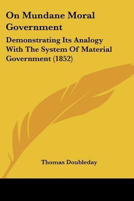 On Mundane Moral Government(English, Paperback, Doubleday Thomas)
