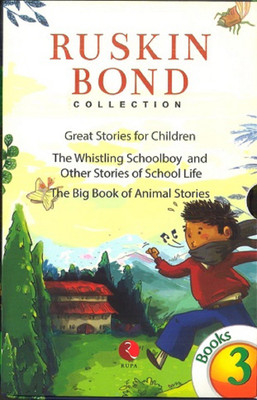 Ruskin Bond Collection- 3 books Box set- Great Stories for child, whistling schoolboy, big book animal stories(English, Paperback, Ruskin Bond)