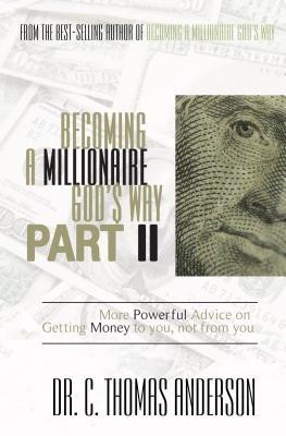 Becoming A Millionaire God's Way, Part II(English, Paperback, Dr. Anderson Thomas C)