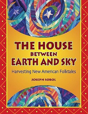 The House Between Earth and Sky(English, Paperback, Sobol Joseph Daniel)