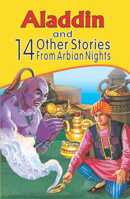 ALLADIN AND 14 OTHER STORIES FROM ARABIAN NIGHTS(English, Paperback, Ganga Prasad Sharma)