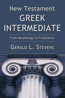 New Testament Greek Intermediate(English, Paperback, Stevens Gerald L)