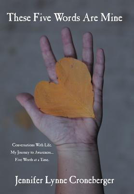 These Five Words Are Mine(English, Hardcover, Croneberger Jennifer Lynne)
