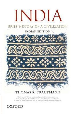 IndIa: Brief History of a Civilization(English, Paperback, Thomas R. Trautmann)