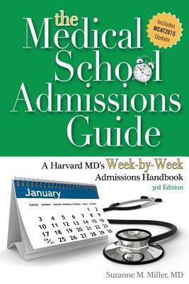 The Medical School Admissions Guide(English, Paperback, Miller Suzanne M)