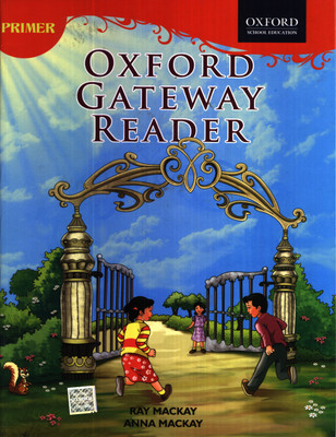 Primer Oxford Gateway Reader(English, Paperback, ANNA MACKAY RAYMOND GEORGE MACKAY)