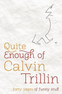 Quite Enough of Calvin Trillin(English, Electronic book text, Trillin Calvin)