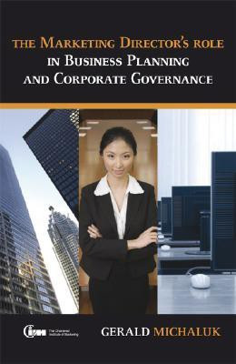 The Marketing Director's Role in Business Planning and Corporate Governance Trade Cloth Edition(English, Hardcover, Michaluk Gerald)