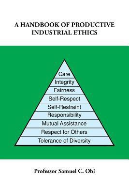 A Handbook of Productive Industrial Ethics(English, Paperback, Obi Professor Samuel C)