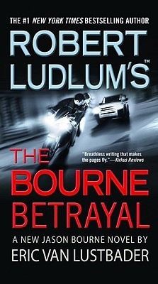 Robert Ludlum's (Tm) the Bourne Betrayal(English, Paperback, Lustbader Eric Van)