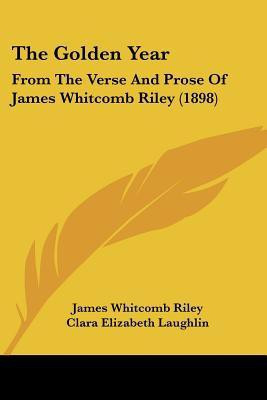 The Golden Year(English, Paperback, Riley James Whitcomb Deceased)