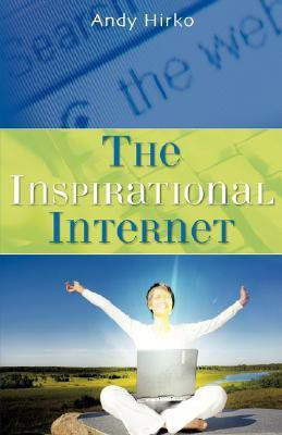 The Inspirational Internet(English, Paperback, Hirko Andy)